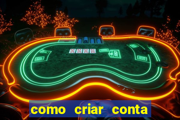 como criar conta nova em plataforma de jogos